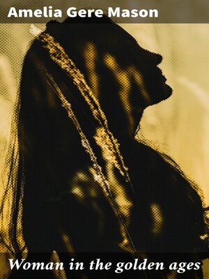cover image of Woman in the golden ages